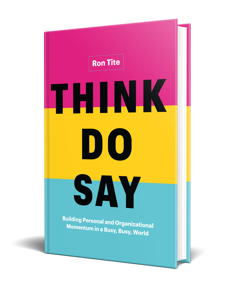 Think. Do. Say.