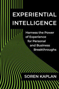 Green and Black Book Cover Titled Experiential Intelligence by Soren Kaplan 